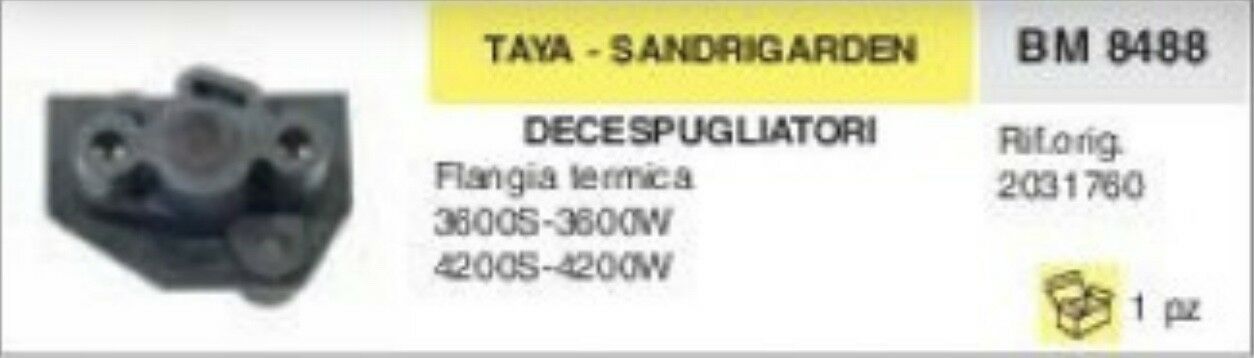 2031760 COLLETTORE FLANGIA TERMICA DECESPUGLIATORE TAYA SANDRIGARDEN 3600 S W