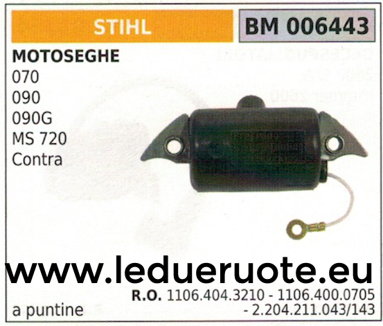 2204211043/143 BOBINA ACC A PUNTINE MOTOSEGA STIHL 070 090 090G MS270 CONTRA