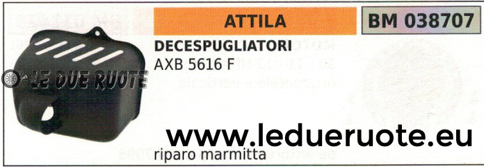 PROTEZIONE RIPARO MATRMITTA SCARICO DECESPUGLIATORE ATTILA AXB 5616 F