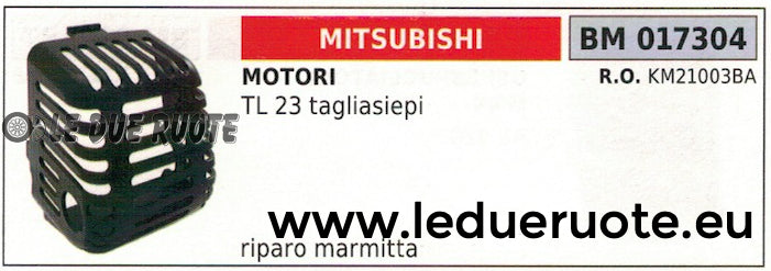 KM21003BA RIPARO MARMITTA PROTEZIO TAGLIASIEPI TOSASIEPI MOTORE MITSUBISHI TL 23