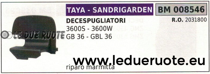 2031800 RIPARO SUPPORTO MARMITTA SCARICO DECESPUGLIATORE TAYA SANDRIGARDEN 36