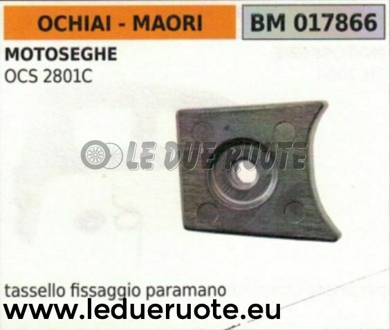 TASSELLO PER PARAMANO SALVAMANI FRENO CATENA MOTOSEGA OCHIAI MAORI OCS 2801C