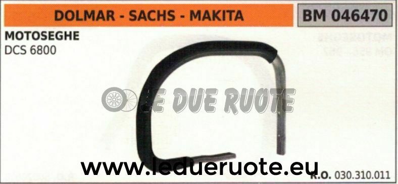 030310011 IMPUGNATURA manico tubolare MOTOSEGA DOLMAR SACHS DCS 6800