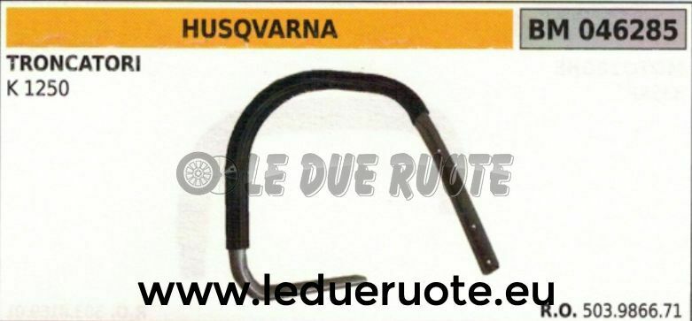 503986671 IMPUGNATURA manico tubolare manubrio TRONCATRICE HUSQVARNA K 1250