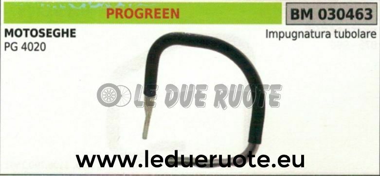 IMPUGNATURA manico tubolare manubrio MOTOSEGA PROGREEN PG 4020
