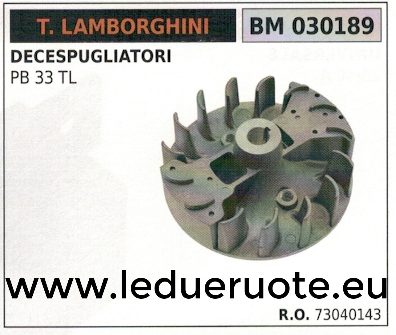 73040143 VOLANO MAGNETICO magnete ventola DECESPUGLIATORE T LAMBORGHINI PB 33 TL