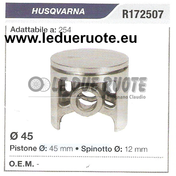 R172507 PISTONE COMPLETO HUSQVARNA 254 MOTOSEGA Ø 45 SPINOTTO 12