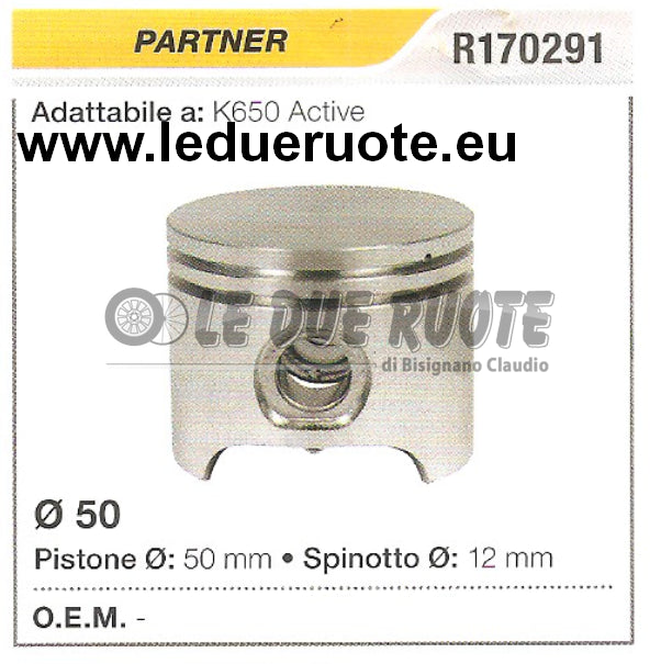 R170291 PISTONE COMPLETO PARTNER K650 ACTIVE MOTOSEGA Ø 50 SPINOTTO 12
