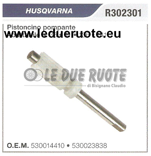 530023838 PISTONCINO POMPANTE POMPA OLIO MOTOSEGA HUSQVARNA 36 41 136 141 HQ