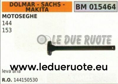 144150530 LEVA APERTURA CHIUSURA ARIA MOTOSEGA DOLMAR SACHS MAKITA 144 153