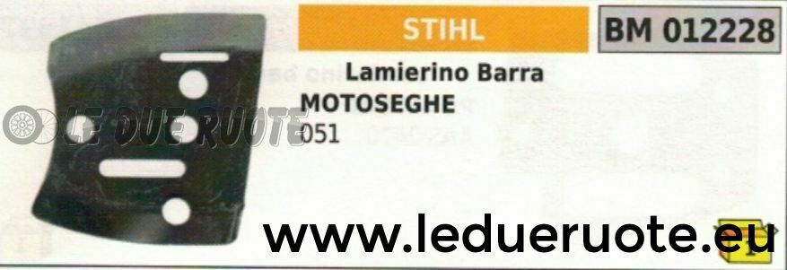 LAMIERINO BARRA 1 MOTOSEGA STIHL 051