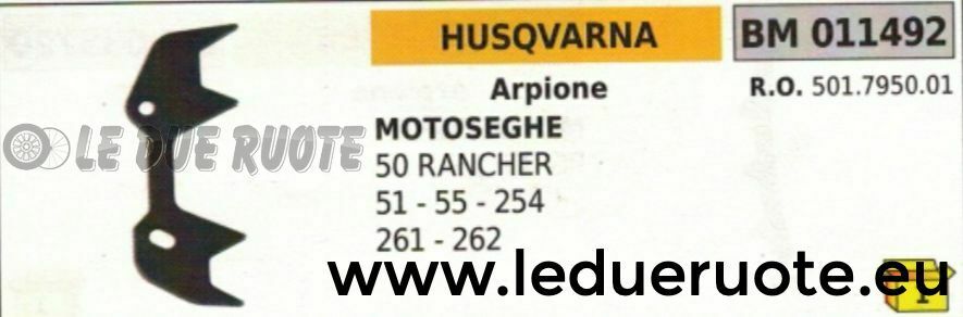 501795001 ARPIONE ROSTRO MOTOSEGA HUSQVARNA 50 RANCHER 51 55 254 261 262
