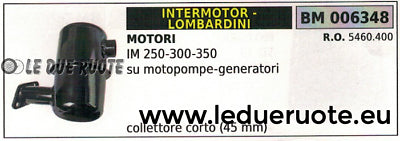 5460400 MARMITTA SCARICO INTERMOTOR IM 250 300 350 LOMBARDINI COLLETTORE 45mm