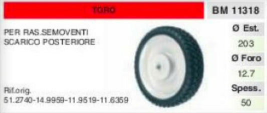 RUOTA RASAERBA tosaerba TORO SCARICO POST Ø 203 spessore 50 FORO Ø 12.7