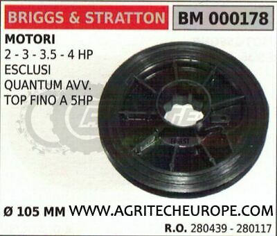 280439 280117 PULEGGIA AVVIAMENTO MOTORE BRIGGS & STRATTON Ø105 mm 2 3 3.5 4 HP