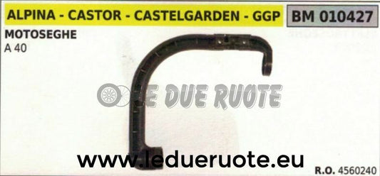 4560240 IMPUGNATURA manico tubolare MOTOSEGA CASTOR CASTELGARDEN ALPINA 40