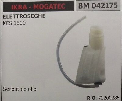 71200285 SERBATOIO OLIO MOTOSEGA ELETTRICA elettrosega IKRA MOGATEC KES 1800