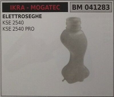 SERBATOIO MOTOSEGA ELETTRICA elettrosega IKRA MOGATEC KSE 2540 2540pro