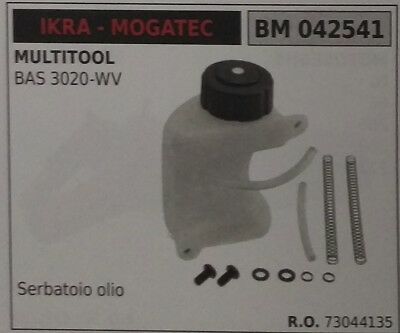73044135 SERBATOIO OLIO MULTITOOL multi tool IKRA MOGATEC BAS 3020-WV