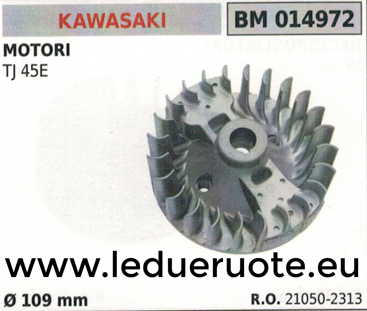 210502313 VOLANO MAGNETICO magnete DECESPUGLIATORE MOTORE KAWASAKI TJ 45E Ø109