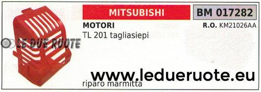 KM21026AA RIPARO PROTEZIONE MARMITTA SCARICO TAGLIASIEPI MITSUBISHI TL 201