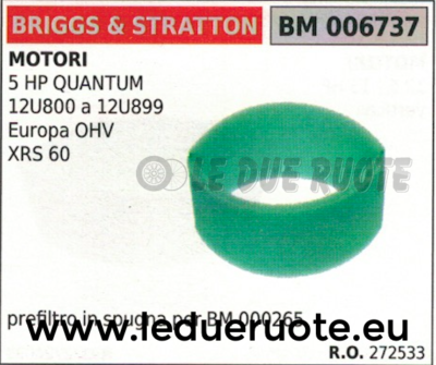 272533 SPUGNA FILTRO ARIA BRIGGS & STRATTON QUANTUM 5HP EUROPA OHV XRS