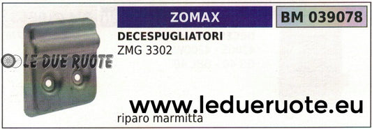 RIPARO PROTEZIONE MARMITTA SCARICO SILENZIATORE DECESPUGLIATORE ZOMAX ZMG 3302