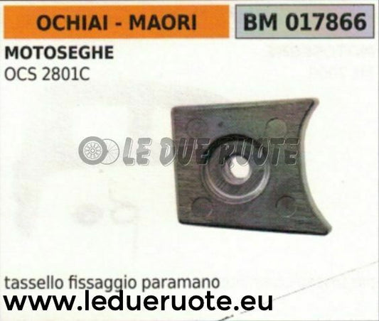 TASSELLO PER PARAMANO SALVAMANI FRENO CATENA MOTOSEGA OCHIAI MAORI OCS 2801C