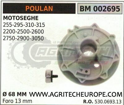 530069313 PULEGGIA AVVIAMENTO MOTOSEGA POULAN 2500 2600 2750 2900 3050 Ø68
