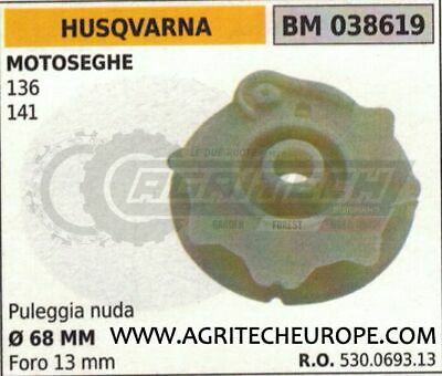 530069313 PULEGGIA NUDA AVVIAMENTO MOTOSEGA HUSQVARNA 136 141 Ø68