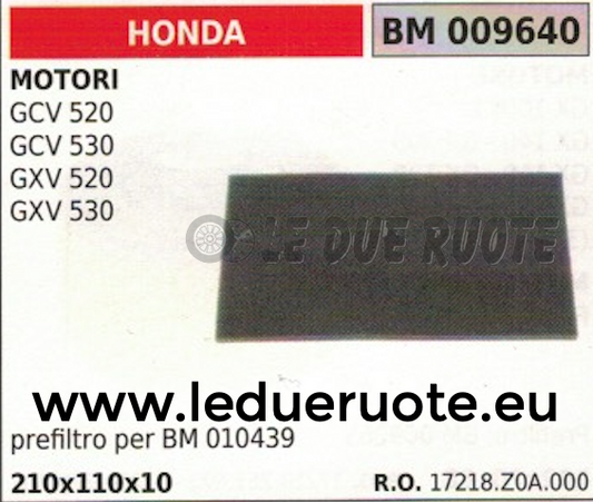 17218Z0A000 SPUGNA FILTRO ARIA MOTORE HONDA GCV GXV 520 530 210x110x10