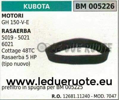 1268111240 SPUGNA PER FILTRO ARIA RASAERBA KUBOTA 5019 5021 COTTAGE 48TC 5HP