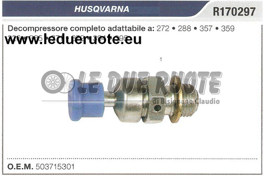 503715301 DECOMPRESSORE COMPLETO HUSQVARNA 272 288 357 359 326 365 MOTOSEGA