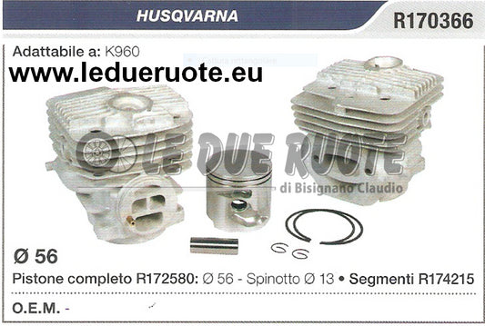 R170366 KIT CILINDRO E PISTONE HUSQVARNA K960 MOTOSEGA Ø 56 SPIN 13