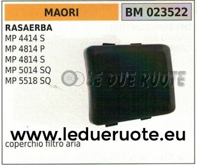 COPERCHIO FILTRO ARIA RASAERBA TOSAERBA MAORI MP 4414S 4814P 4814S 5014 5518 SQ