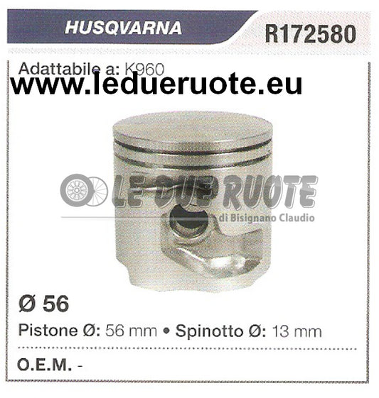 R172580 PISTONE COMPLETO HUSQVARNA K960 MOTOSEGA Ø 56 SPINOTTO 13