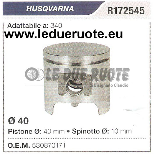 530870171 PISTONE COMPLETO HUSQVARNA 340 MOTOSEGA Ø 40 SPINOTTO 10