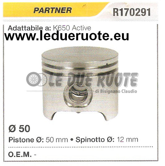 R170291 PISTONE COMPLETO PARTNER K650 ACTIVE MOTOSEGA Ø 50 SPINOTTO 12