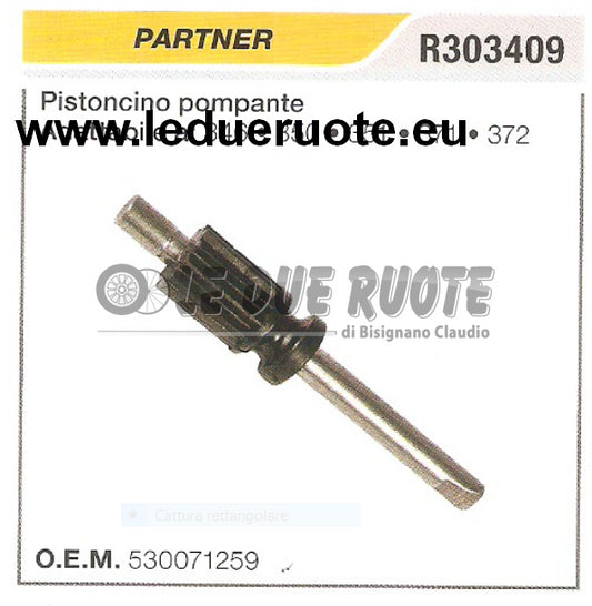 530071259 PISTONCINO POMPANTE POMPA OLIO MOTOSEGA PARTNER 372 ALTA QUALITÀ