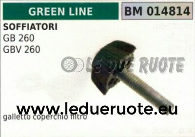 GALLETTO vite coperchio FILTRO ARIA SOFFIATORE GREENLINE GREENCUT GB GBV 260