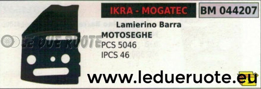 LAMIERINO BARRA MOTOSEGA IKRA MOGATEC PCS 5046 IPCS 46