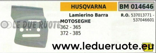 537013771 537046601 LAMIERINO BARRA MOTOSEGA HUSQVARNA 362 365 372 385