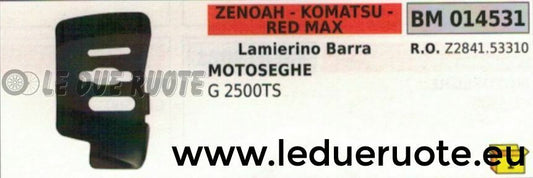Z284153310 LAMIERINO BARRA MOTOSEGA ZENOAH KOMATSU REDMAX G 2500 TS