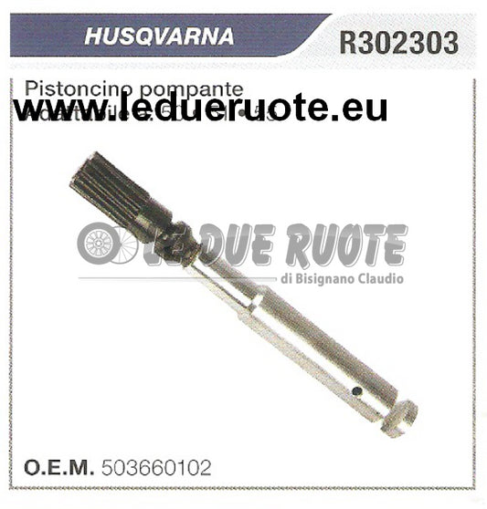 503660102 PISTONCINO POMPANTE POMPA OLIO MOTOSEGA HUSQVARNA 50 51 55 HQ
