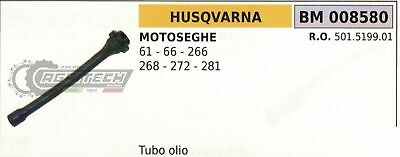 501519901 TUBO POMPA OLIO MOTOSEGA HUSQVARNA 61 66 266 268 272 281